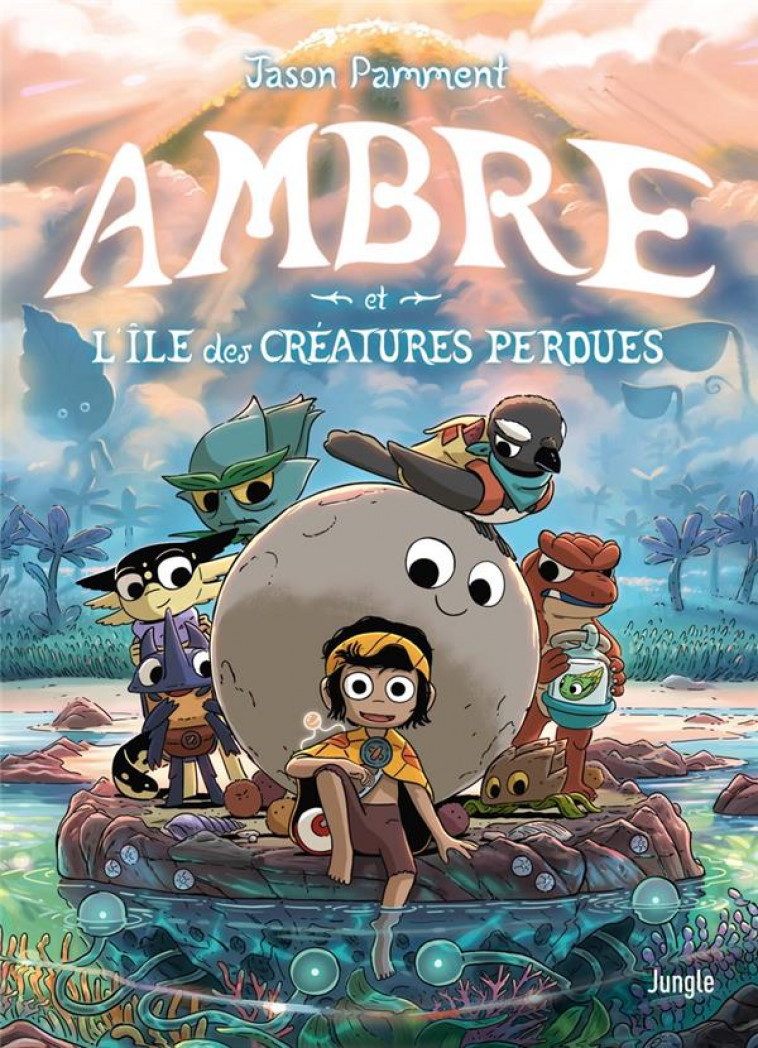 AMBRE ET L'ILE DES CREATURES PERDUES - PAMMENT, JASON - CASTERMAN