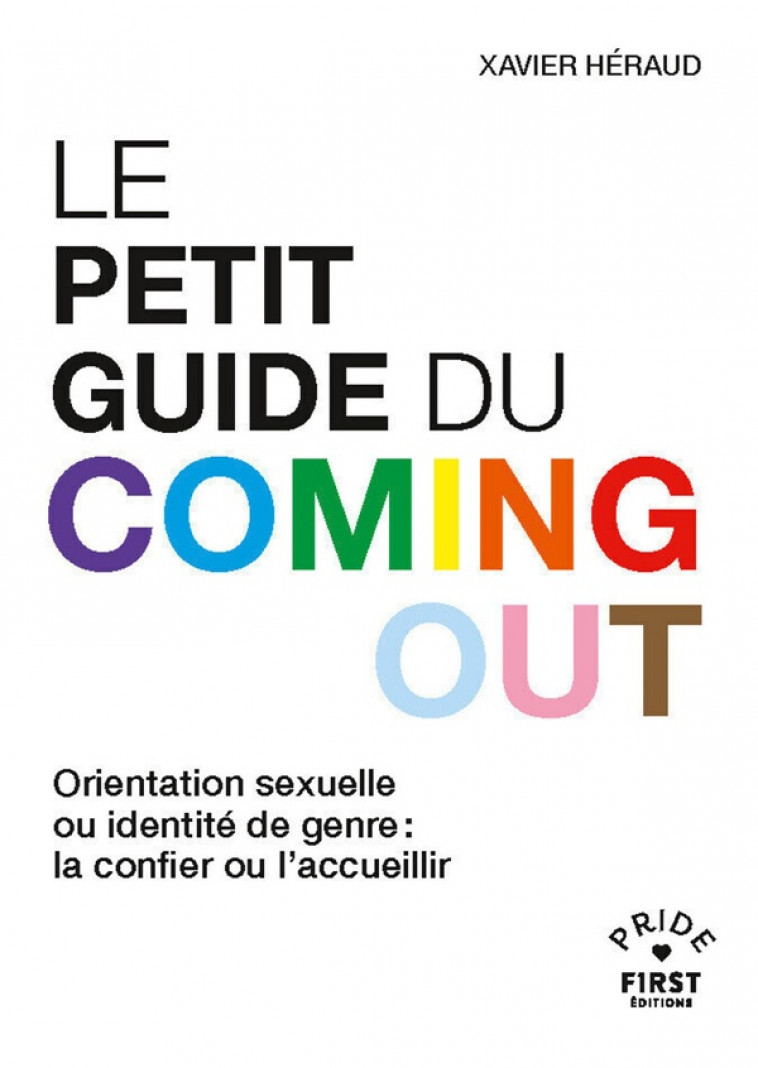 LE PETIT GUIDE DU COMING OUT - HERAUD XAVIER - FIRST