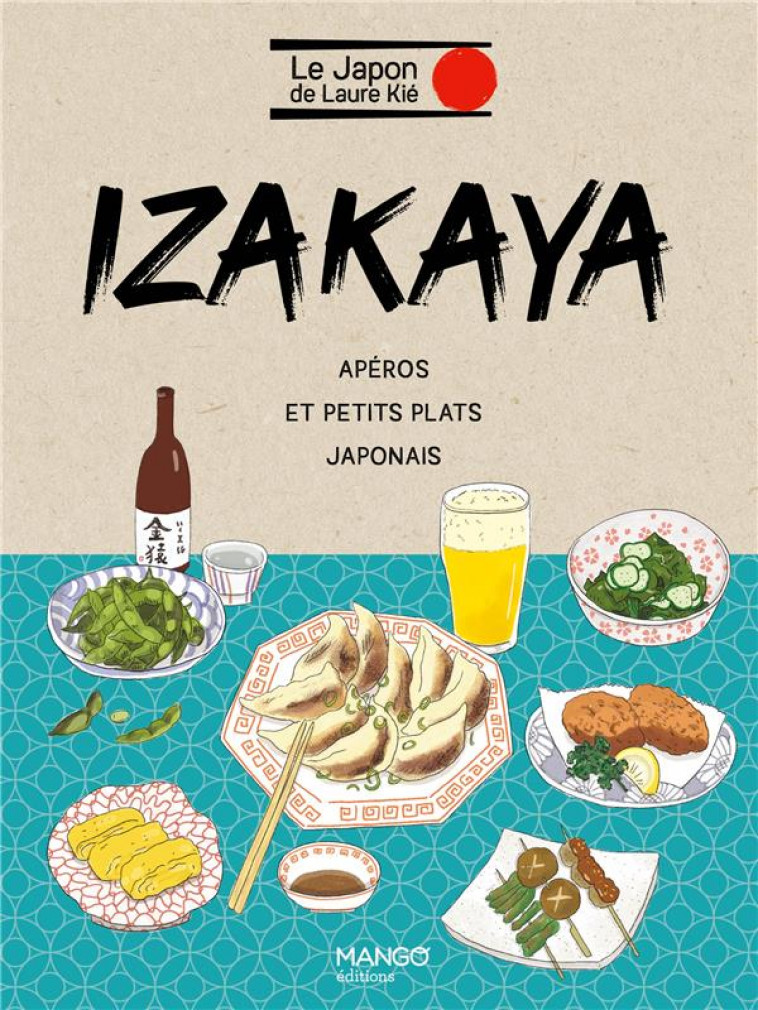 IZAKAYA : APEROS ET PETITS PLATS JAPONAIS - XXX - MANGO