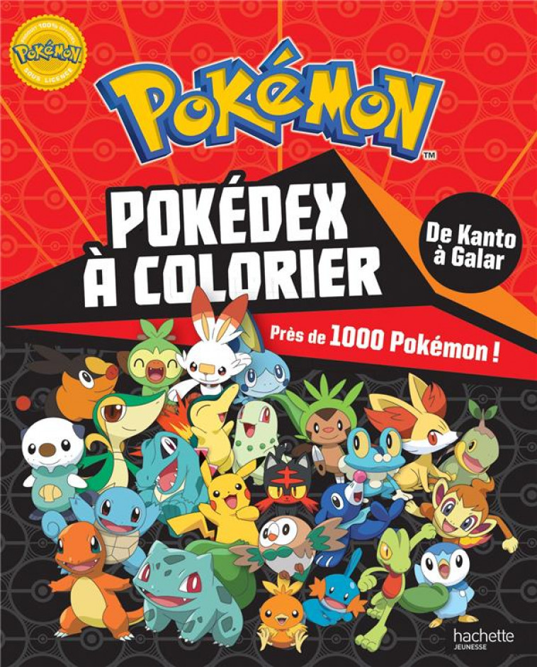 POKEMON : POKEDEX A COLORIER : DE KANTO A GALAR - XXX - HACHETTE