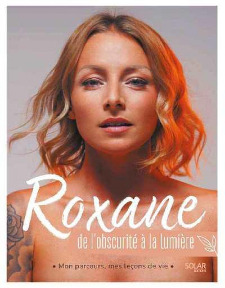 ROXANE, DE L-OBSCURITE A LA LUMIERE - ROXANE - SOLAR