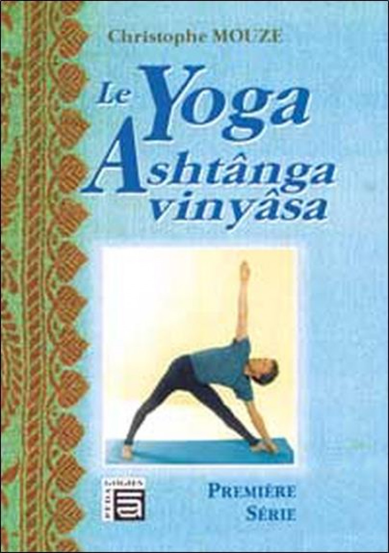 YOGA ASHTANGA VINYASA - MOUZE, CHRISTOPHE - AGAMAT