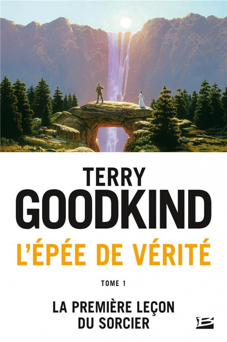 L-EPEE DE VERITE, T1 : LA PREMIERE LECON DU SORCIER - GOODKIND TERRY - Milady