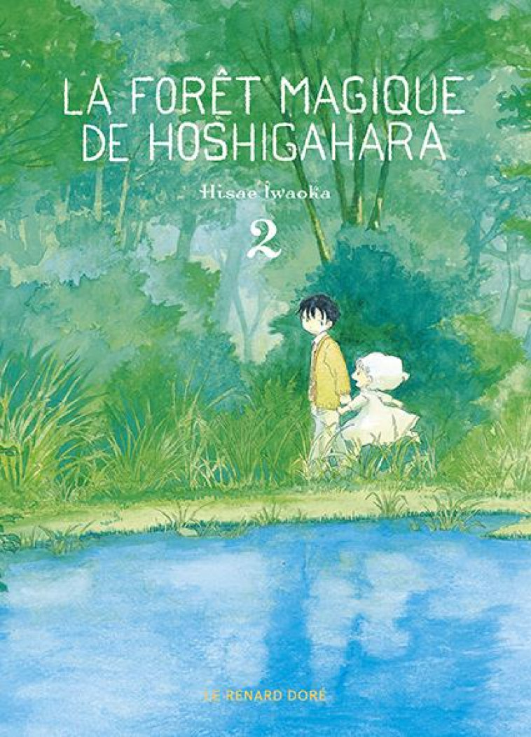 LA FORET MAGIQUE DE HOSHIGAHARA T2 - IWAOKA HISAE - RUE DE SEVRES