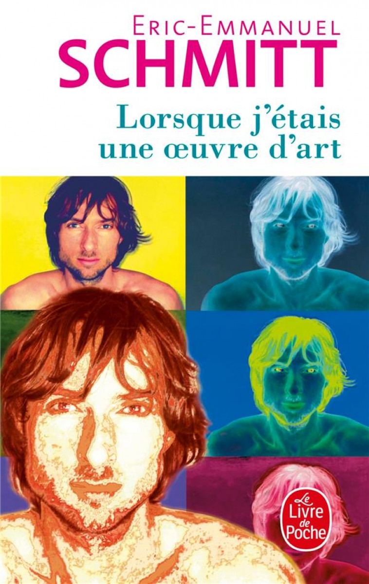 LORSQUE J-ETAIS UNE OEUVRE D-ART - SCHMITT E-E. - LGF/Livre de Poche