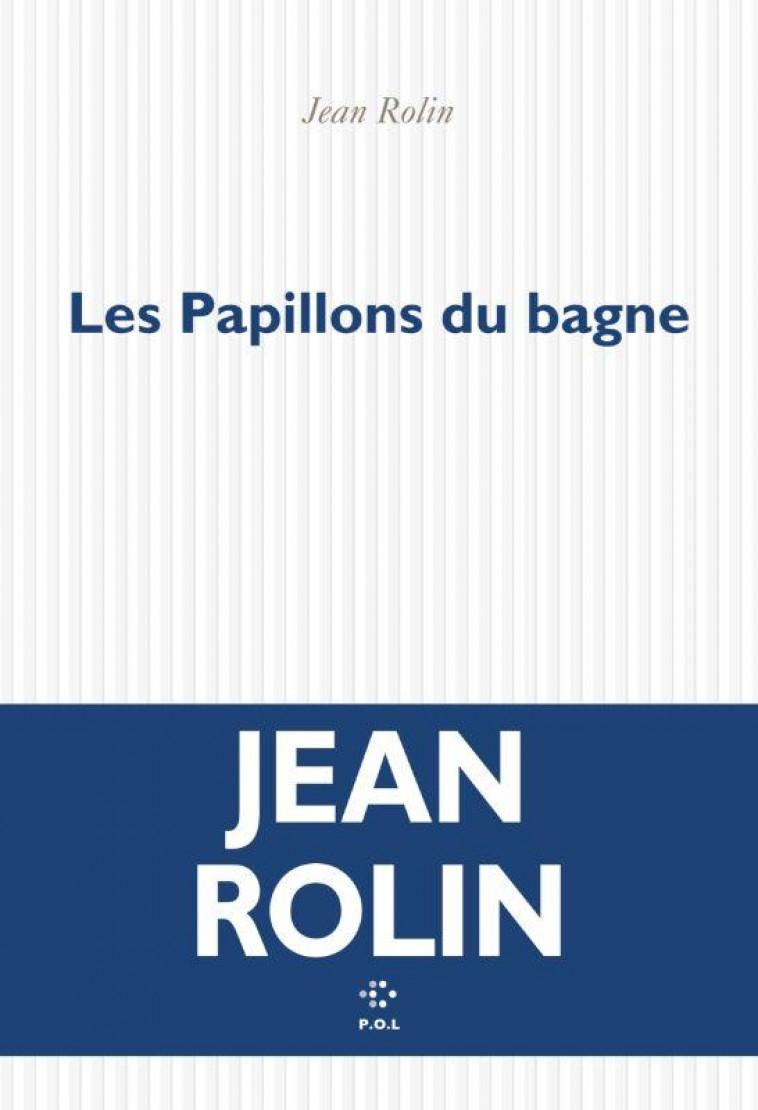 LES PAPILLONS DU BAGNE - ROLIN JEAN - NC