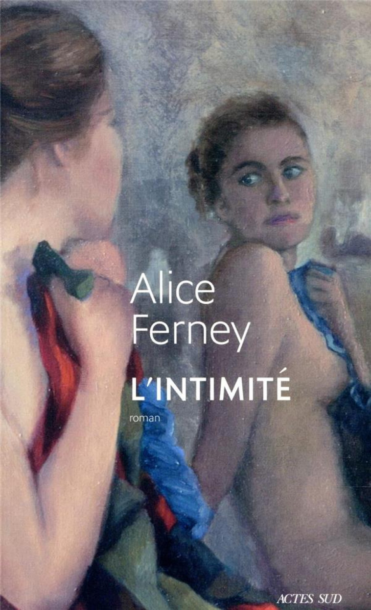 L-INTIMITE - FERNEY ALICE - ACTES SUD