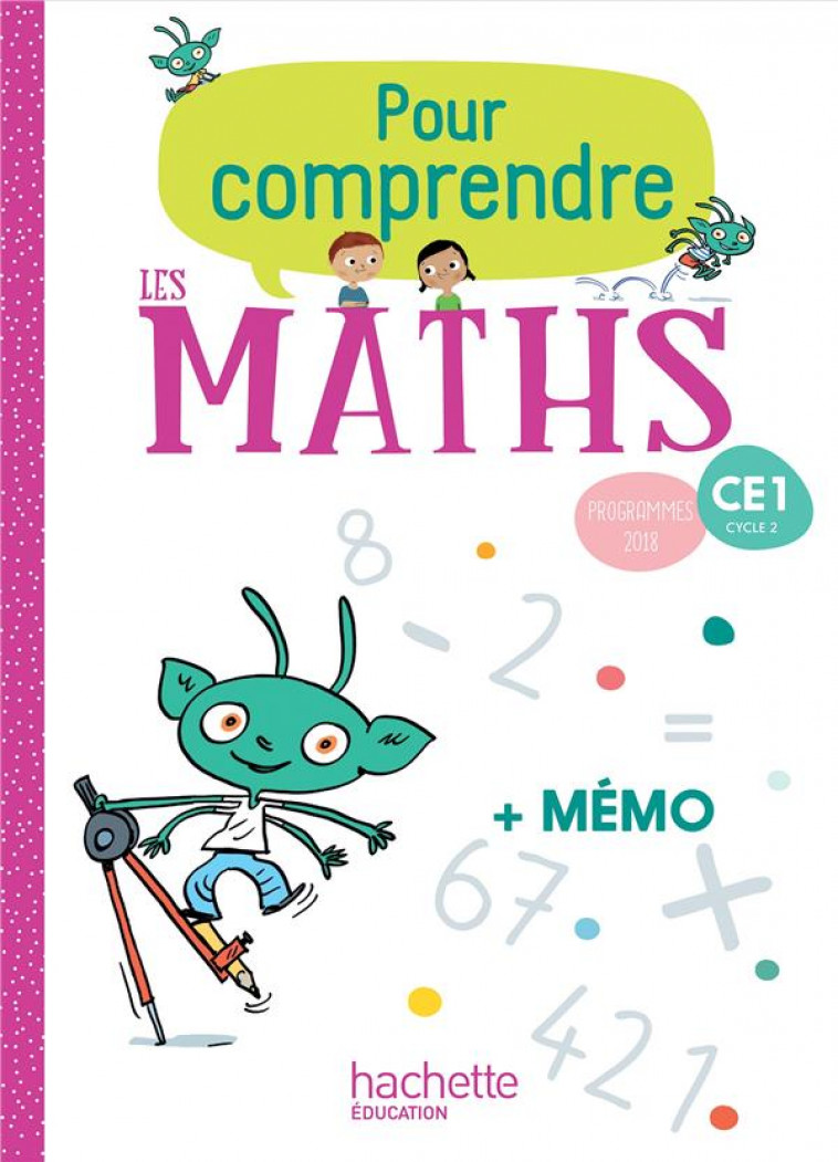 POUR COMPRENDRE LES MATHS CE1 - FICHIER ELEVE - ED. 2019 - BRAMAND/LAFONT - HACHETTE