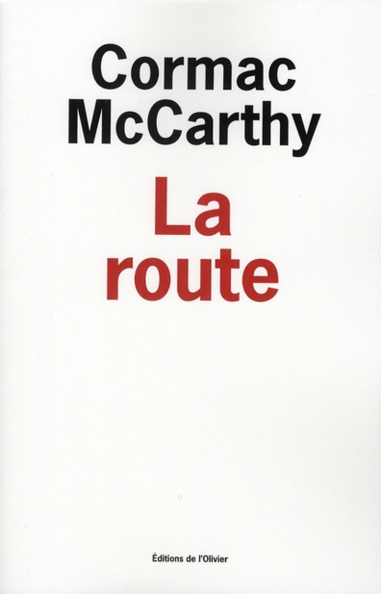 LA ROUTE - MCCARTHY CORMAC - OLIVIER