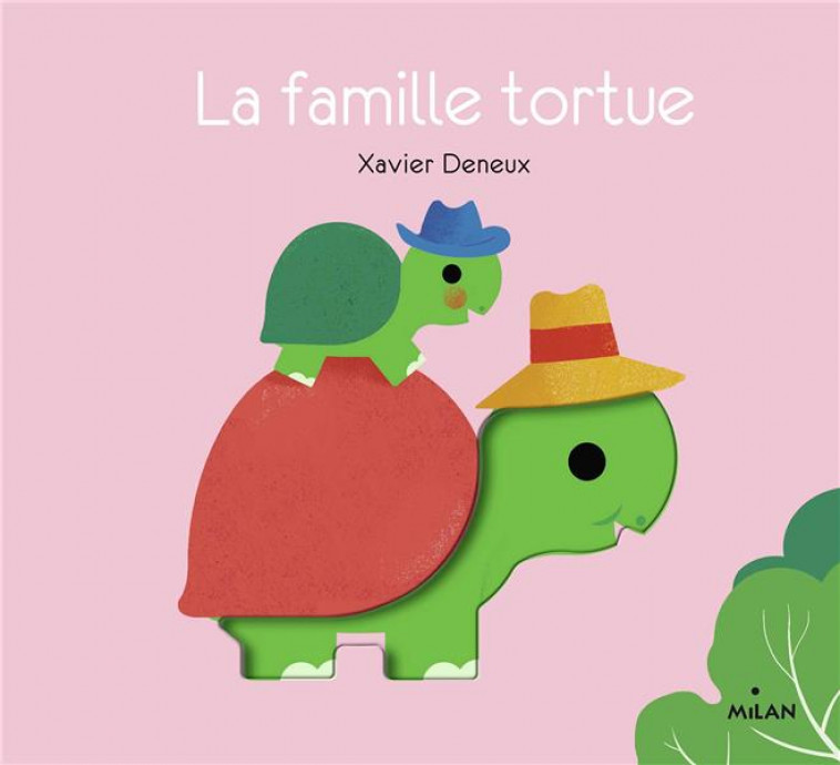 LA FAMILLE TORTUE - DENEUX XAVIER - MILAN