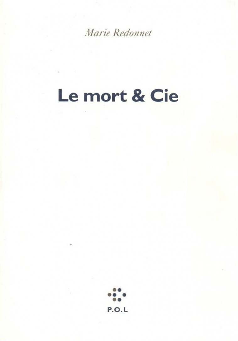 LA MORT et CIE - REDONNET, MARIE - POL