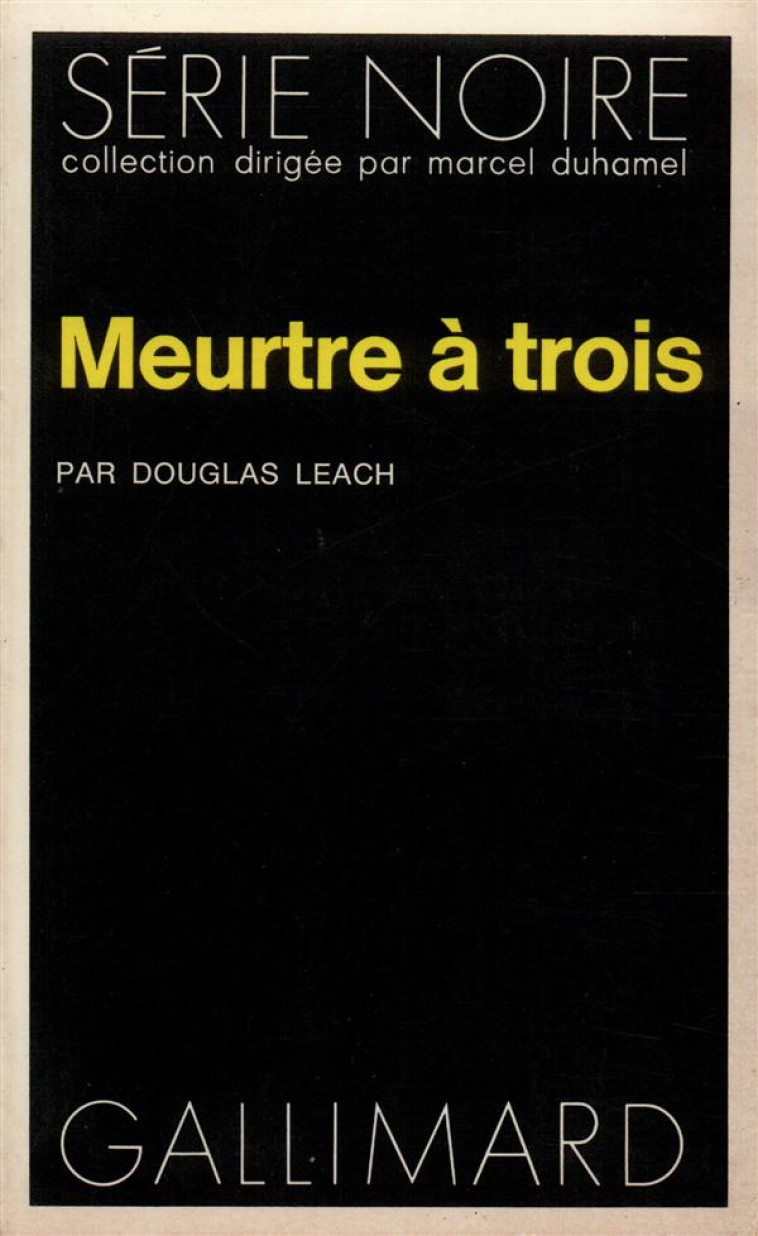 MEURTRE A TROIS - LEACH, DOUGLAS - GALLIMARD