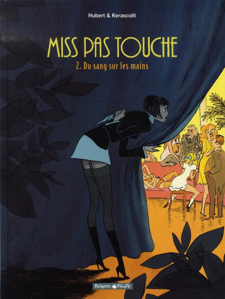 MISS PAS TOUCHE - TOME 2 - DU SANG SUR LES MAINS - HUBERT/KERASCOET - DARGAUD