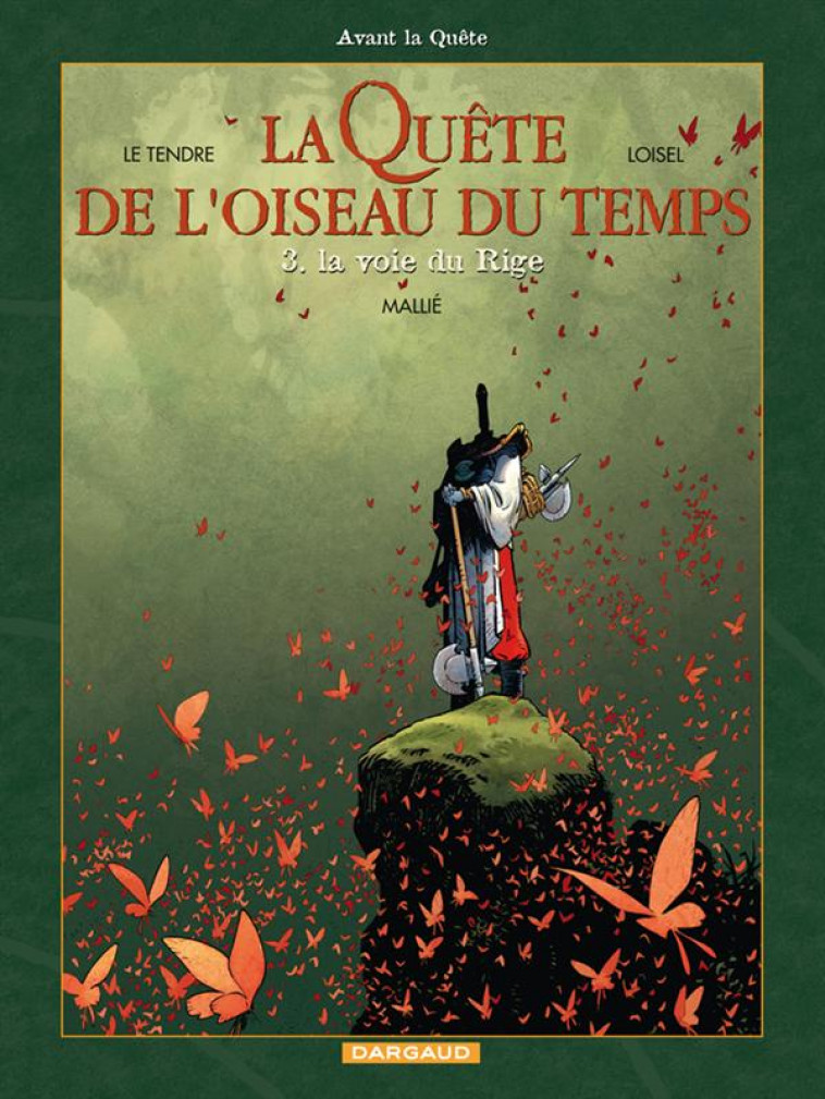 LA QUETE DE L-OISEAU DU TEMPS - T03 - LA QUETE DE L-OISEAU DU TEMPS - AVANT LA QUETE - LA VOIE DU RI - MALLIE VINCENT - DARGAUD