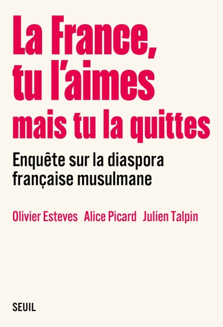 La France, tu l aimes mais tu la quittes - Collectif Collectif - SEUIL