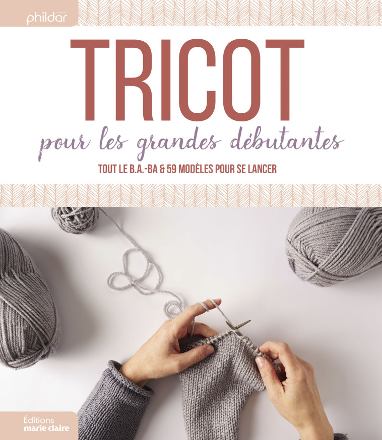 Tricot pour les grandes débutantes - Collectif  - MARIE-CLAIRE