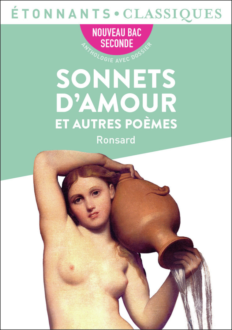 Sonnets d'amour et autres poèmes - Ronsard Pierre de, Poirier Rémi - FLAMMARION