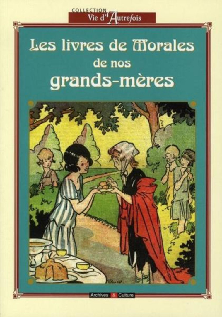 Les livres de Morale de nos grands-mères - Collectif  - ARCHIVES CULT