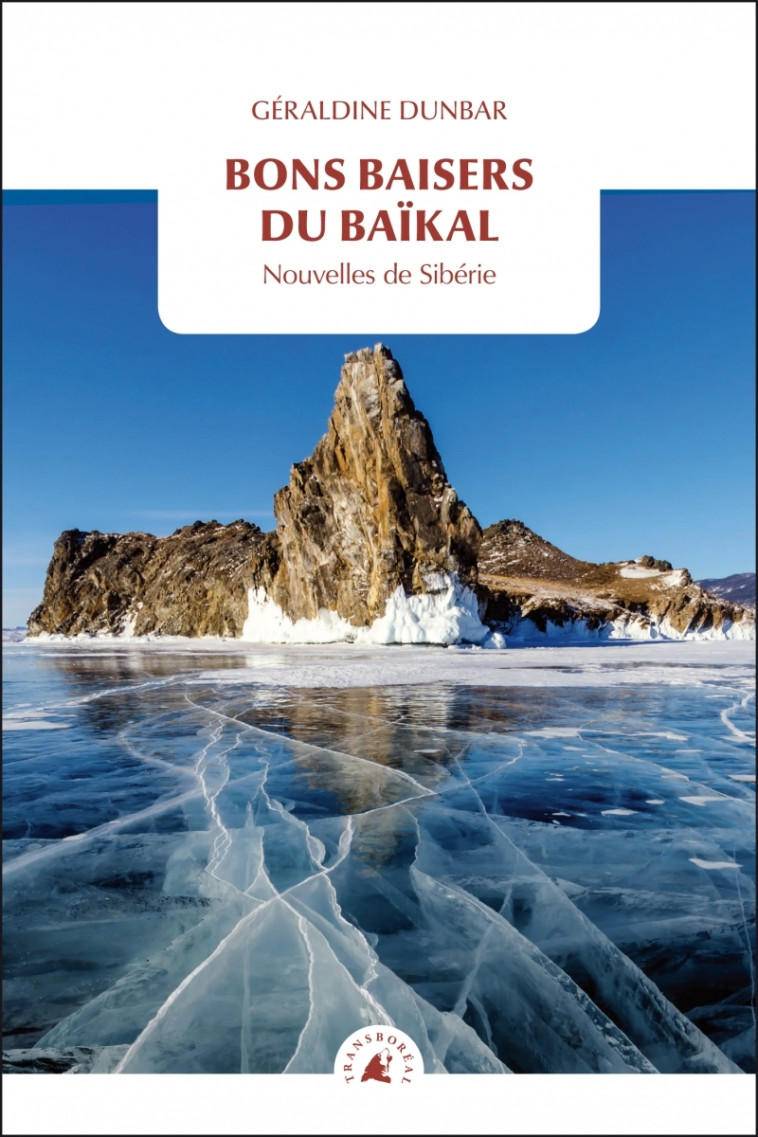 Bons baisers du Baïkal - Nouvelles de Sibérie - DUNBAR Géraldine - TRANSBOREAL