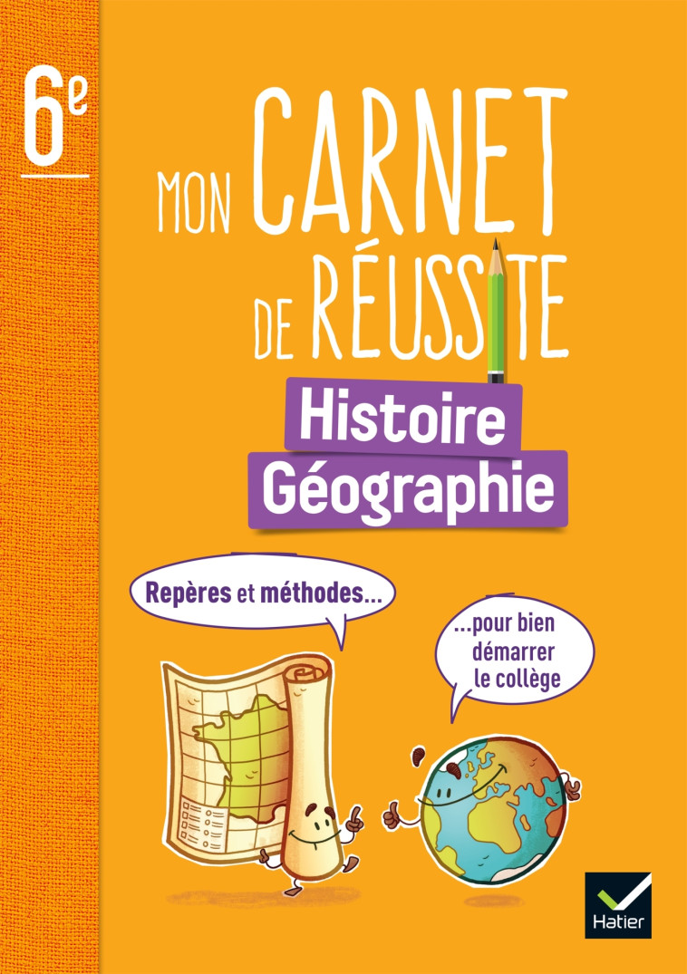 Mon carnet de réussite Histoire-Géographie 6e Ed. 2023 - Repères et méthodes - Vandroy-Schaumasse Marie-Anne - HATIER