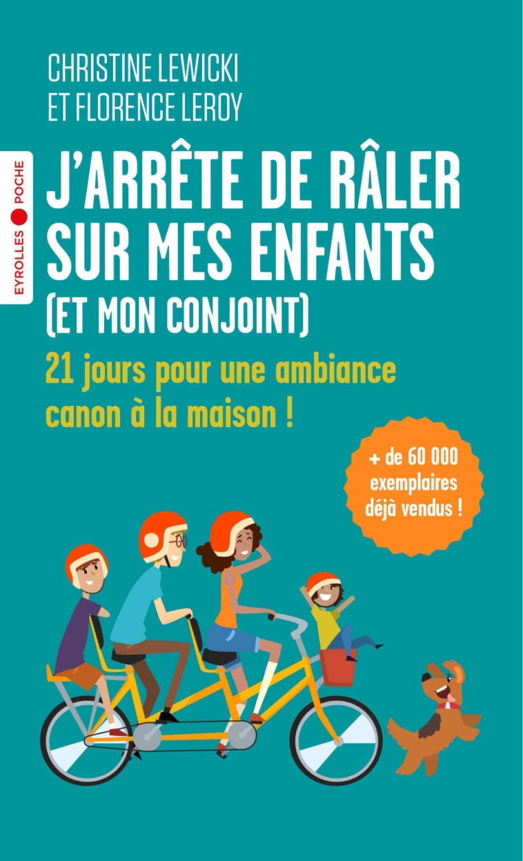 J-ARRETE DE RALER SUR MES ENFANTS (ET MON CONJOINT) - 21 JOURS POUR UNE AMBIANCE CANON A LA MAISON ! - LEWICKI/LEROY - EYROLLES