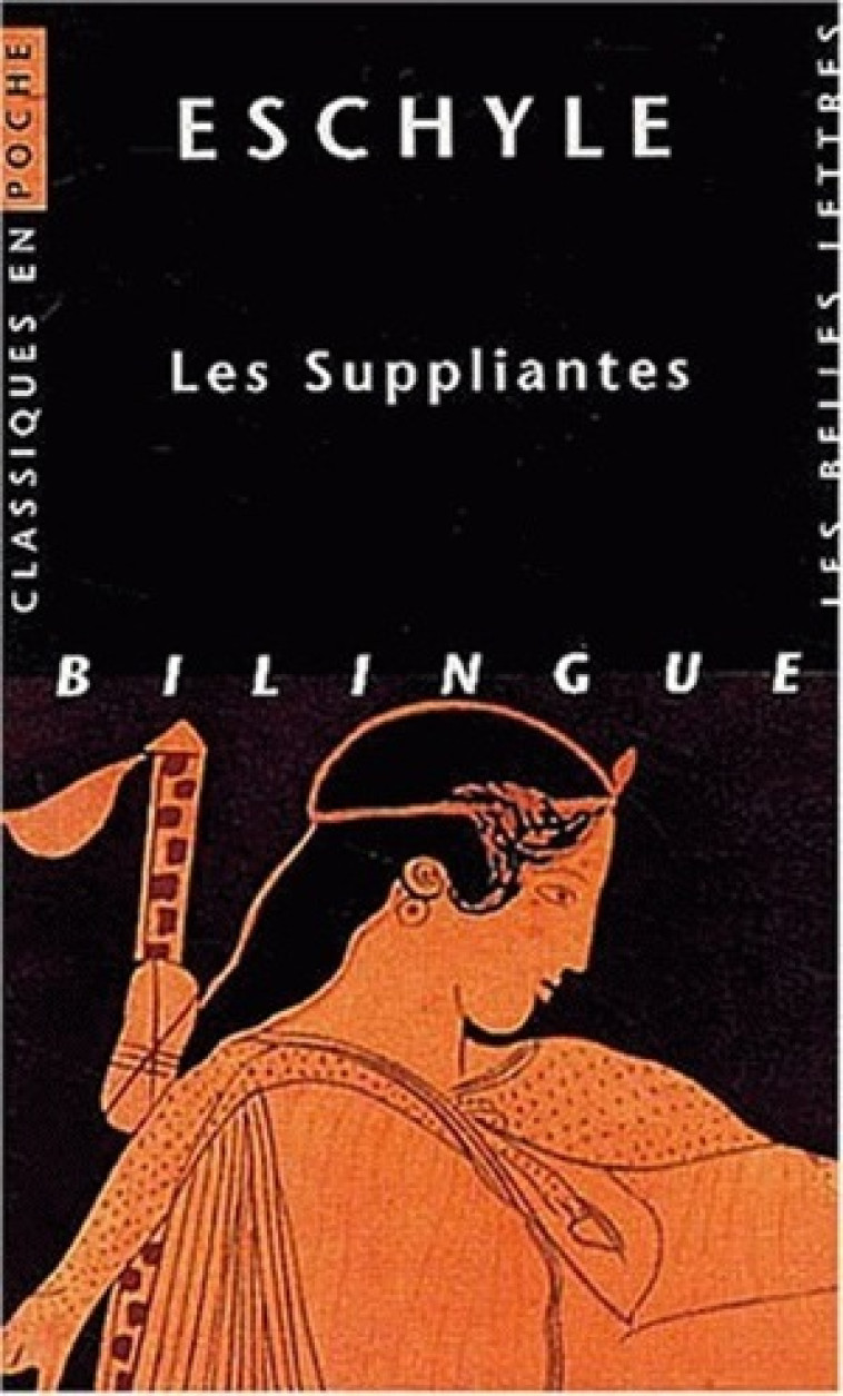 Les Suppliantes - Eschyle Eschyle, Alaux Jean, Mazon Paul - BELLES LETTRES