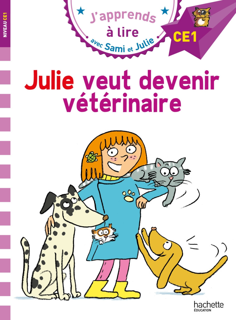 Sami et Julie CE1 Julie veut devenir vétérinaire - Bonté Thérèse, Massonaud Emmanuelle - HACHETTE EDUC