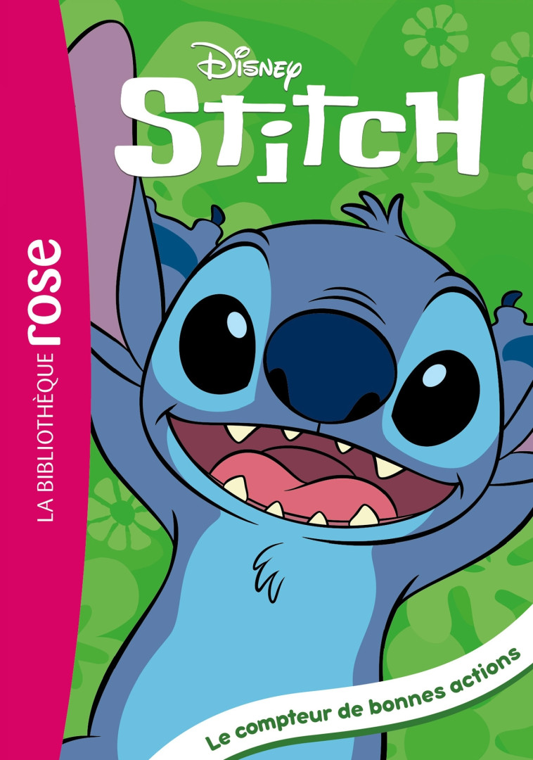 Stitch ! 02 - Le compteur de bonnes actions - Disney Disney - HACHETTE JEUN.