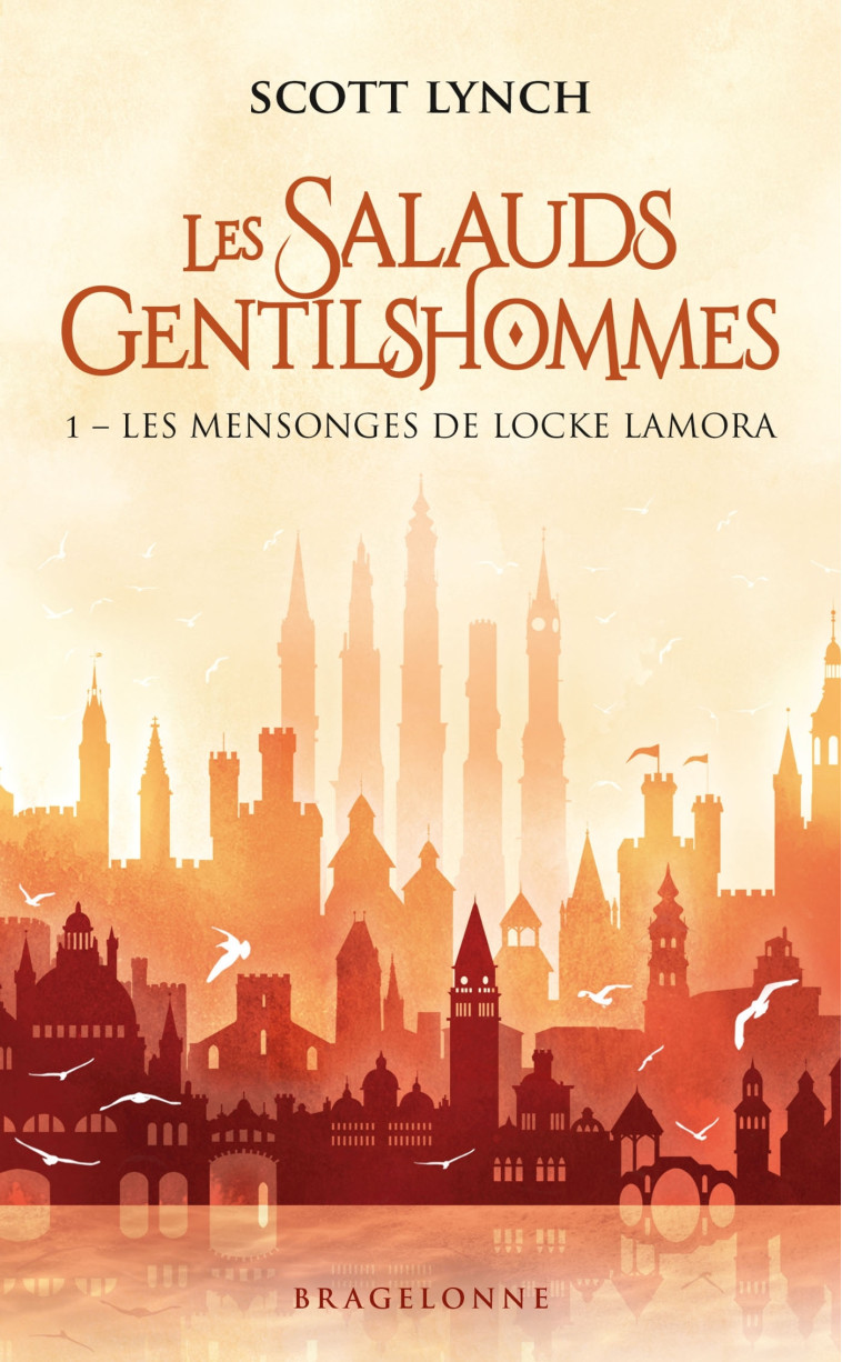 Les Salauds Gentilshommes, T1 : Les Mensonges de Locke Lamora - Lynch Scott, Chergui Karim - BRAGELONNE