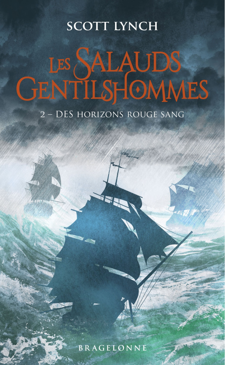 Les Salauds Gentilshommes, T2 : Des horizons rouge sang - Lynch Scott, Debernard Olivier - BRAGELONNE