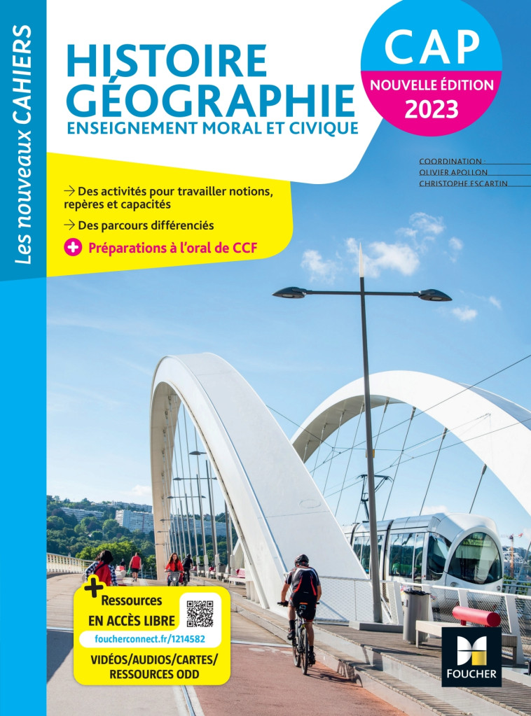 Les Nouveaux Cahiers - HISTOIRE-GEOGRAPHIE-EMC CAP - Ed. 2023 - Livre élève - Apollon Olivier, Escartin Christophe, Bertrand Anne, Butzbach Didier, Dubus Emmanuel, Dumont Sabine, Lahire Rémi, Philippi Sophie - FOUCHER