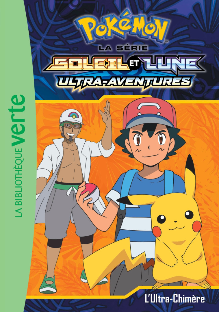 Pokémon Soleil et Lune 11 - L'Ultra-Chimère -   - HACHETTE JEUN.