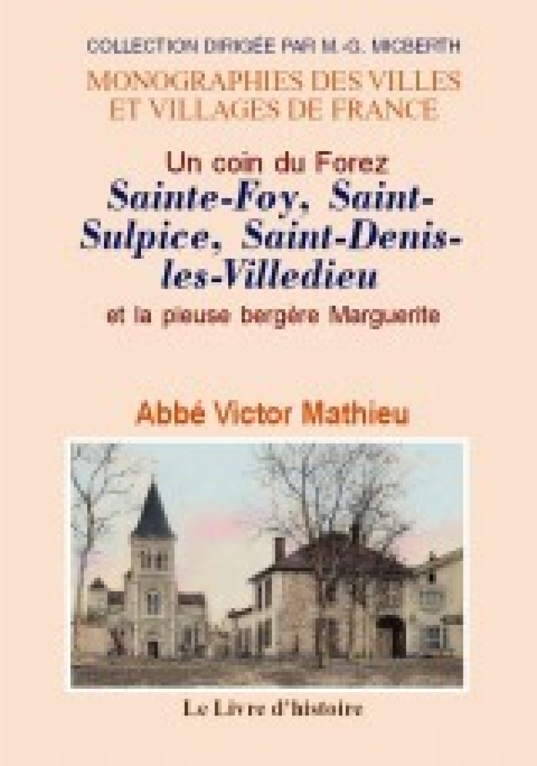 Sainte-Foy, Saint-Sulpice, Saint-Denis-lès-Villedieu et la pieuse bergère Marguerite - Mathieu Victor - LIVRE HISTOIRE