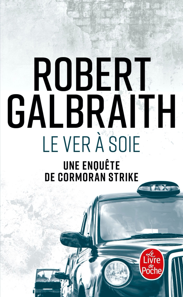 Le ver à soie - Galbraith Robert - LGF