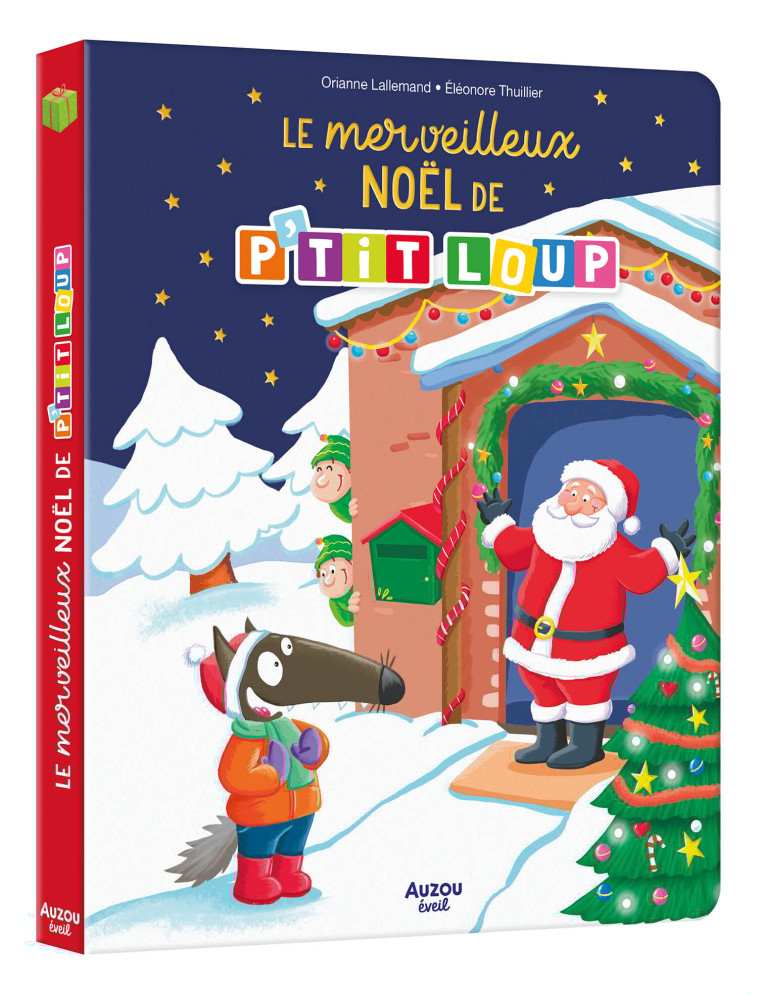 LE MERVEILLEUX NOËL DE P'TIT LOUP - Lallemand Orianne, THUILLIER Éléonore - AUZOU