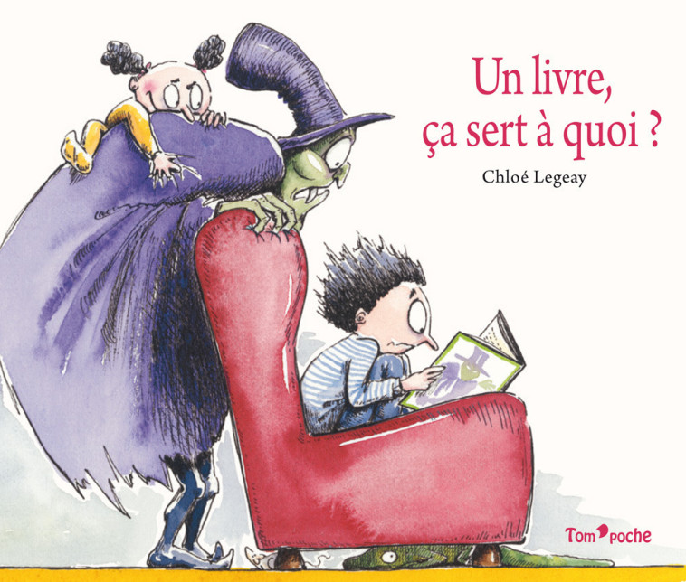 UN LIVRE, ÇA SERT À QUOI ? - Legeay Chloé - TOM POCHE