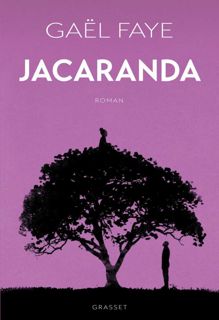 Jacaranda - Faye Gaël - GRASSET