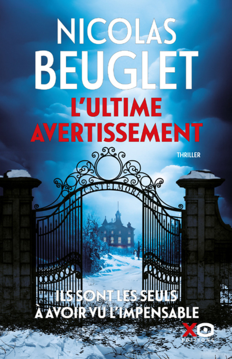 L'ultime avertissement - Le nouveau thriller vertigineux de Nicolas Beuglet - Beuglet Nicolas - XO