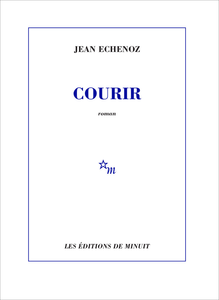 Courir - Echenoz Jean - MINUIT