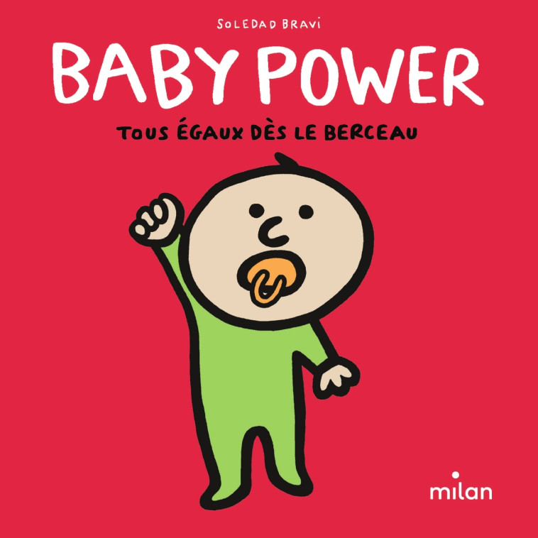 Baby Power - Tous égaux dès le berceau - Bravi Soledad - MILAN