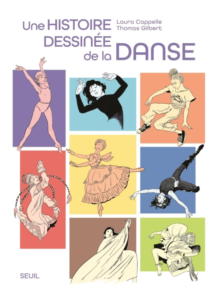 Une histoire dessinée de la Danse - Gilbert Thomas, Cappelle Laura - SEUIL