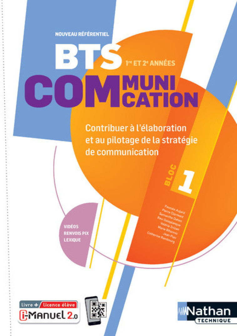 BTS Communication - Bloc 1 - Contribuer à l'élaboration et au pilotage de la stratégie de communication Livre + licence élève 2023 - AUJARD Pascal, RAMBOURG Catherine, CLERMONT Pierre, Dahan Samantha, DELEPLANQUE Ravi, INIZAN Valérie, BIHANNIC Marie, PIAU