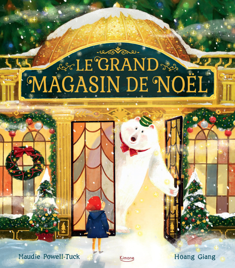 LE GRAND MAGASIN DE NOËL NE - Powell-Tuck Maudie, Giang Hoang - KIMANE