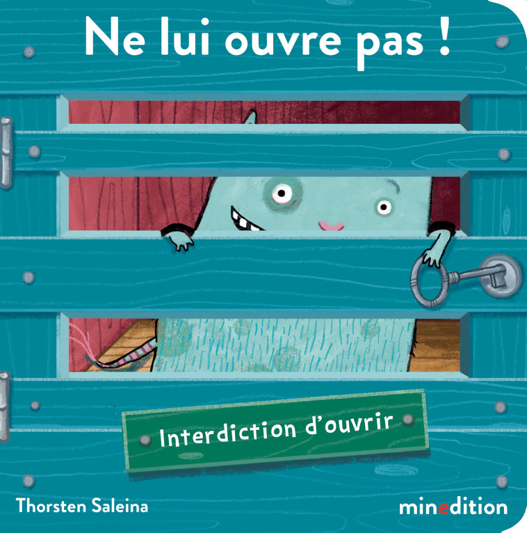 Ne lui ouvre pas ! - SALEINA Thorsten, Saleina thorsten  - MINEDITION