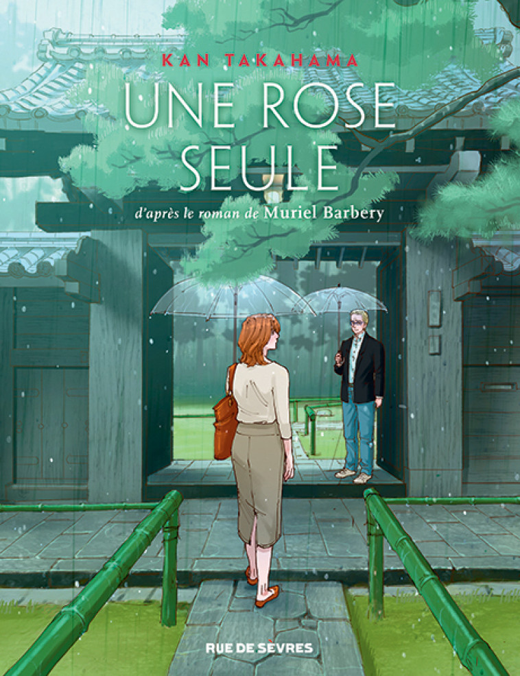 Une Rose seule - Takahama Kan , Barbery Muriel, Takahama Kan - RUE DE SEVRES