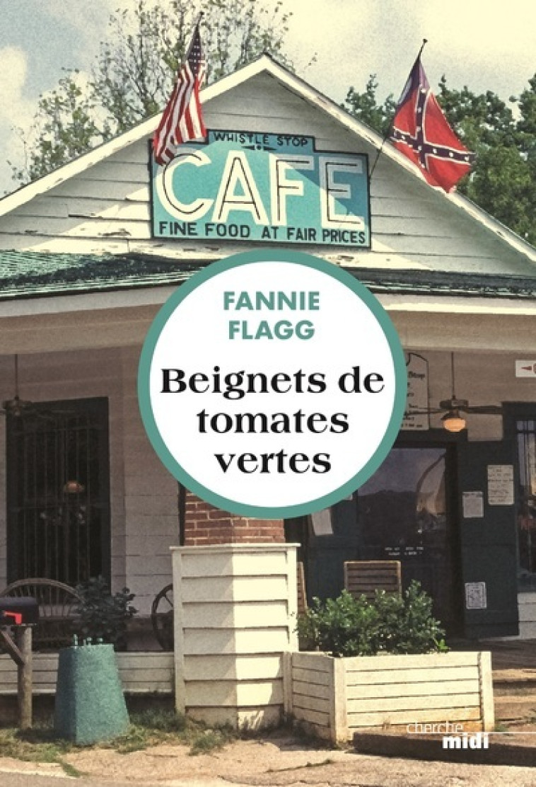 Beignets de tomates vertes - Flagg Fannie, Rouard Philippe - CHERCHE MIDI