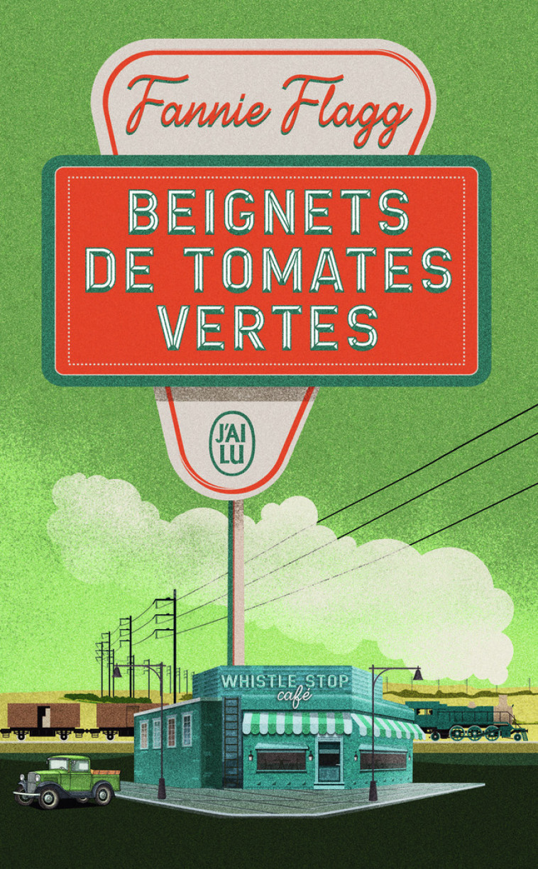 Beignets de tomates vertes - Flagg Fannie, Rouard Philippe - J'AI LU