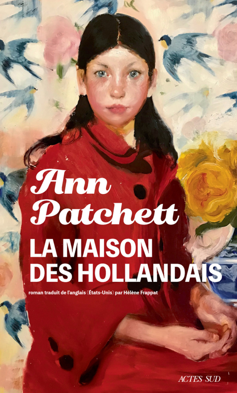 La Maison des Hollandais - Patchett Ann, FRAPPAT Hélène - ACTES SUD