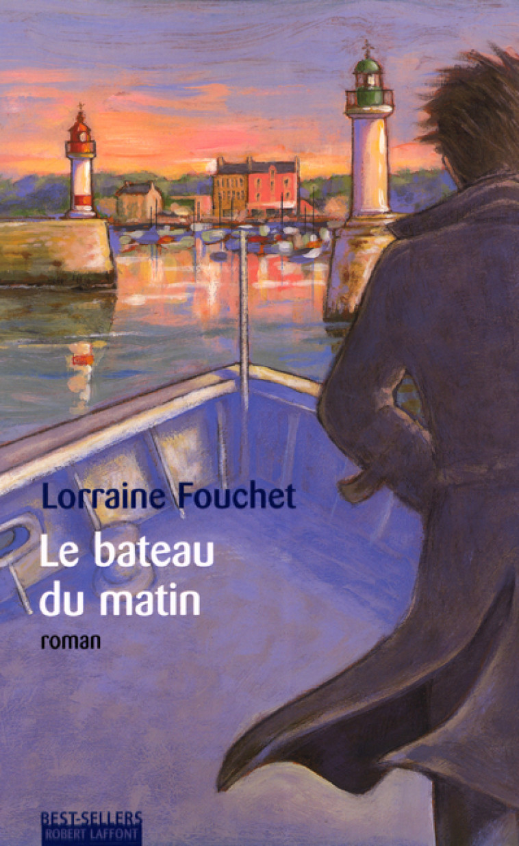 Le bateau du matin - Fouchet Lorraine - ROBERT LAFFONT