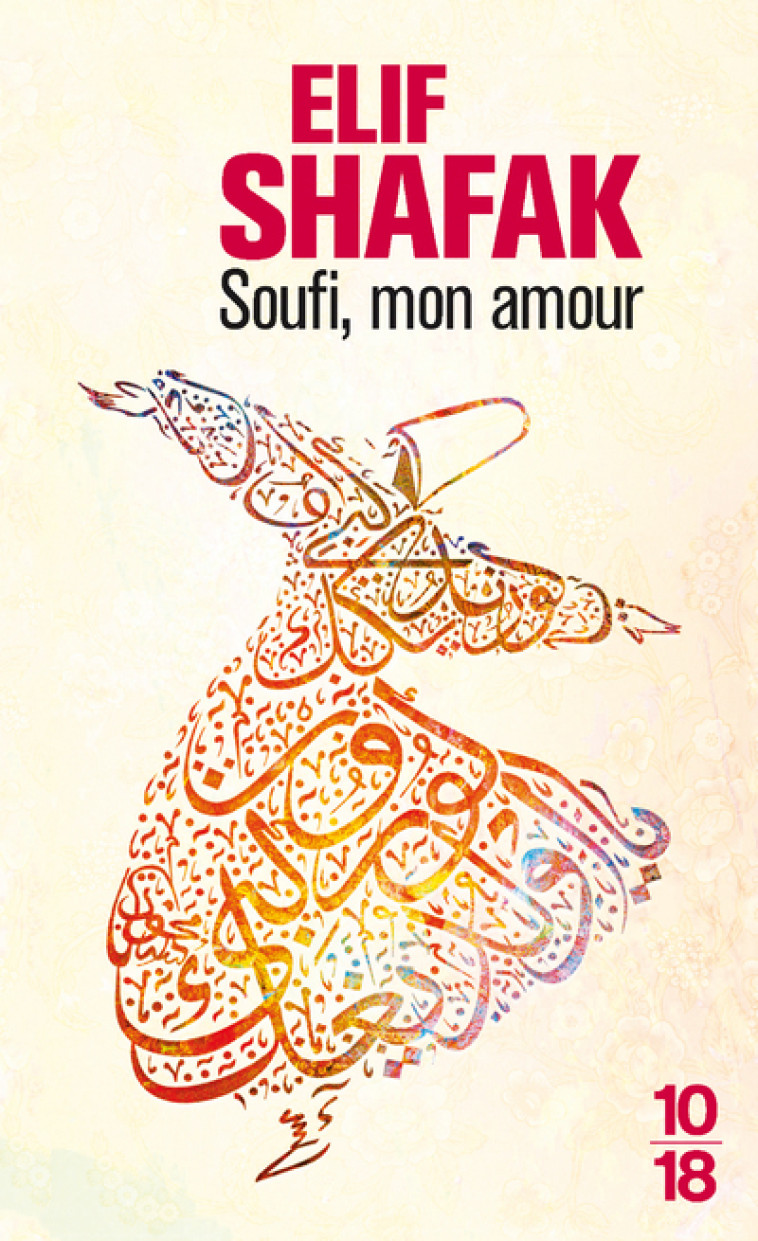 Soufi, mon amour - Shafak Elif, Letellier Dominique - 10 X 18